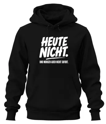 Produktbild von Heute nicht und morgen auch nicht Statement Sarkasmus Hoodie Kapuzenpullover, Schwarz, XXL