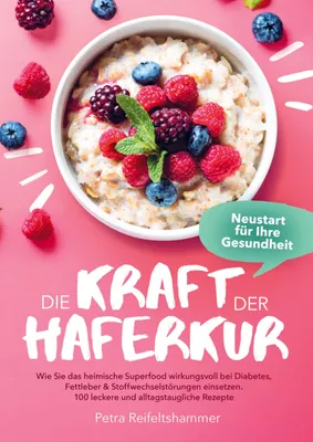 Produktbild von Die Kraft der Haferkur - Neustart für Ihre Gesundheit