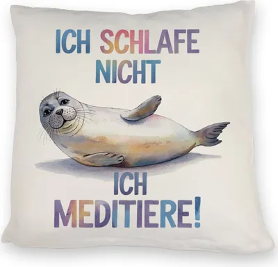 Produktbild von Robbe - schlafe nicht sondern meditiere Kissen