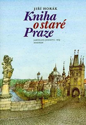Zdjęcie produktu dla Kniha o staré Praze (Horák Jiří)
