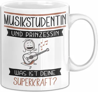 Produktbild von Musikstudentin Und Prinzessin Tasse Geschenk Für Eine Musikstudentin Geburtstag Was Ist Deine Superkraft (Weiß)