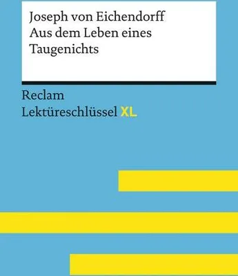 Produktbild von Aus dem Leben eines Taugenichts von Joseph von Eichendorff: Lektüreschlüssel mit Inhaltsangabe, Interpretation, Prüfungsaufgaben mit Lösungen, Lernglossar. (Reclam Lektüreschlüssel XL)
