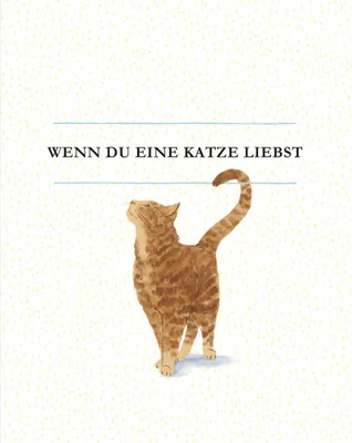 Produktbild von Wenn du eine Katze liebst