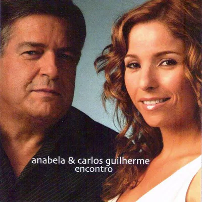 Image de ANABELA & CARLOS GUILHERME - Encontro [CD]