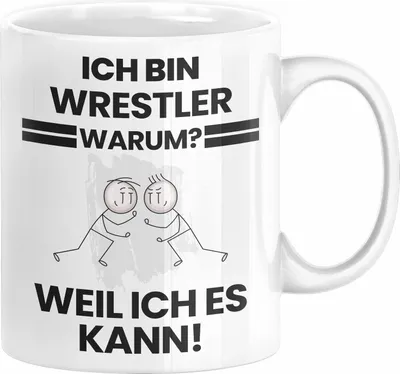 Produktbild von Wrestler Geschenk Tasse Lustiger Spruch Ich Bin Wrestler Warum Weil Ich Es Kann Geschenkidee Bester Wrestler Geburtstag Kaffee-Becher (Weiß)