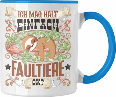 Produktbild von Trendation - Faultiere Tasse Geschenk Faultiere Besitzer Spruch Geschenkidee Ich Mag Halt Einfach Faultiere Ok (Blau)