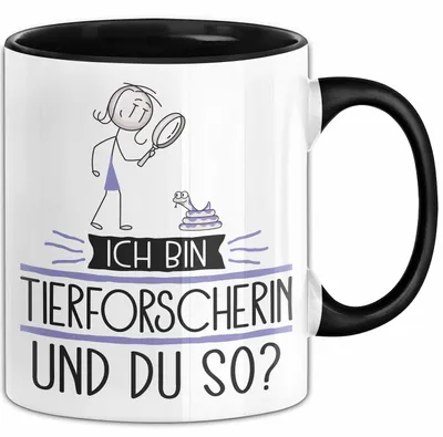 Produktbild von Tierforscherin Tasse Geschenk Ich Bin Tierforscherin Und Du So Geschenkidee Lustiger Spruch Becher (Schwarz)