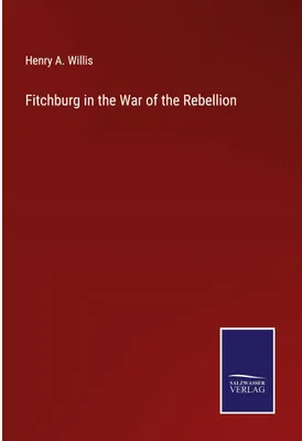 Produktbild von Fitchburg in the War of the Rebellion