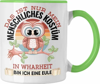 Produktbild von Trendation - Eulen Tasse Geschenk Frauen Eulenliebhaber Fans Becher Das Ist Nur Mein Menschkiches Kostüm (Grün)