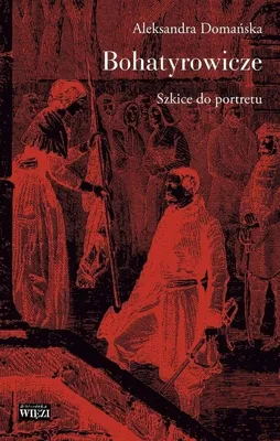 Zdjęcie produktu dla ISBN Bohatyrowicze Szkice do portretu, Polski, Twarda okładka, 160 stron(y)