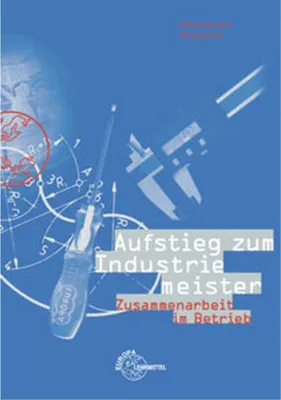 Image de Aufstieg zum Industriemeister. Zusammenarbeit im Betrieb