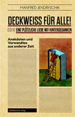 Obrázek produktu pro DECKWEISS FÜR ALLE! oder EINE PLÖTZLICHE LIEBE MIT HINTERGEDANKEN