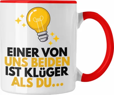 Produktbild von TRENDATION Einer Von Uns Beide Ist Klüger Als Du Lustige Tasse mit Spruch Kaffeetasse Sprüche (Rot)