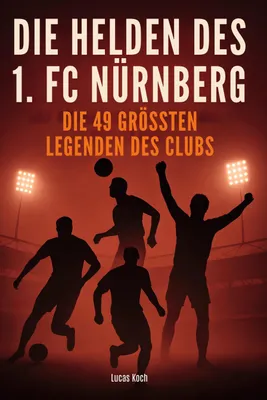 Produktbild von Die Helden des 1. FC Nürnberg