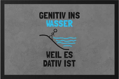 Produktbild von Genitiv ins Wasser weil es Dativ ist Fußmatte Grammatik Lehrer Deutschlehrer Germanisten