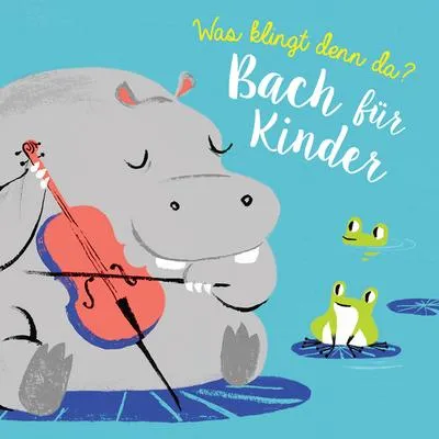Produktbild von Was klingt denn da? - Bach für Kinder