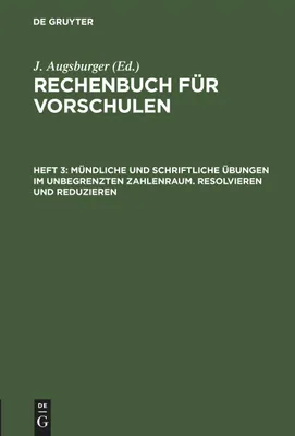 Produktbild von Mündliche und schriftliche Übungen im unbegrenzten Zahlenraum. Resolvieren und Reduzieren