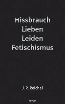 Produktbild von Missbrauch, Lieben, Leiden, Fetischismus