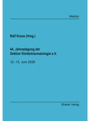 Obrázek produktu pro 44. Jahrestagung der Sektion Kindertraumatologie e.V.
