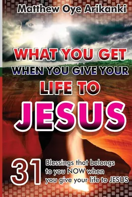 Buch: Was du bekommst, wenn du dein Leben JESUS gibst