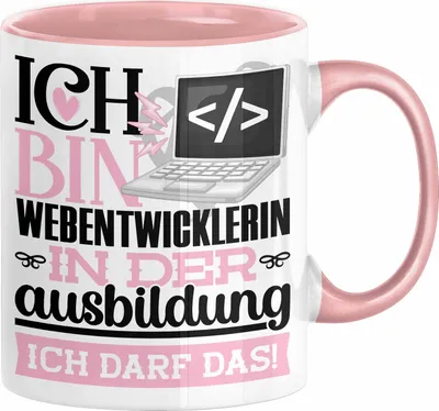 Produktbild von Webentwicklerin Ausbildung Start Geschenk Tasse Ich Bin Webentwicklerin In Der Ausbildung Ich Darf Das Kaffee-Becher Geschenkidee (Rosa)