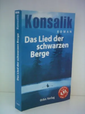Image de Heinz G. Konsalik: Das Lied der schwarzen Berge