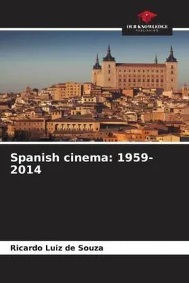 Produktbild von Spanish cinema: 1959-2014