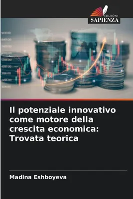 Produktbild von Il potenziale innovativo come motore della crescita economica: Trovata teorica
