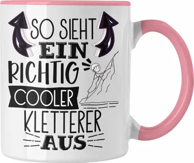 Produktbild von Trendation - Kletterer Tasse Geschenk So Sieht Ein Richtig Cooler Kletterer Aus Geschenkidee Spruch Lustig Becher (Rosa)