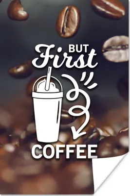 Produktbild von MuchoWow® Poster Zitate - Sprichwörter - Kaffee - Aber erst der Kaffee 40x60 cm - Plakate für die Wand - Poster Babyzimmer