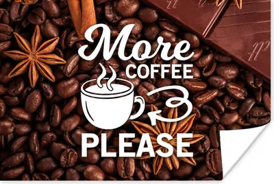 Produktbild von MuchoWow® Poster Zitate - Sprichwörter - Mehr Kaffee bitte - Kaffee 120x80 cm - Bilder