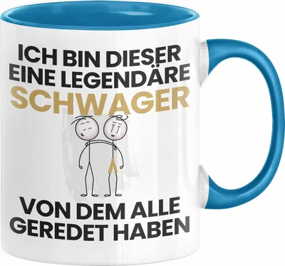 Produktbild von Schwager Geschenk Tasse Lustige Geschenkidee Geburtstag für Schwager Ich Bin Dieser Legendäre Schwager Von Dem Alle Geredet Haben Kaffee-Becher (Blau)