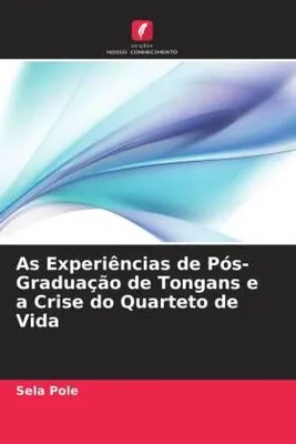 Produktbild von As Experiências de Pós-Graduação de Tongans e a Crise do Quarteto de Vida