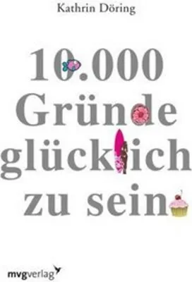 Obrázek produktu pro Döring, K: 10.000 Gründe glücklich zu sein