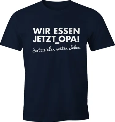 Produktbild von Lustiges Herren T-Shirt Wir essen jetzt Opa, Satzzeichen retten leben Moonworks® XS