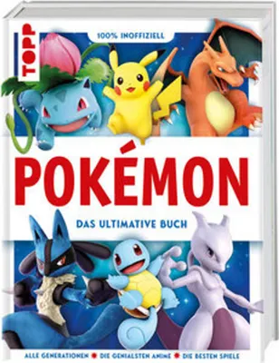 Immagine prodotto di Pokémon. Das ultimative Buch. 100% inoffiziell. Enzyklopädie & Fanbuch.