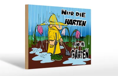 Produktbild von Holzschild nur die Harten sind im Garten, 30x20 cm, Holzschilder Spruch