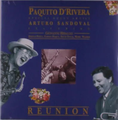 Produktbild von Paquito DRivera & Arturo Sandoval: Reunion