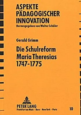 Produktbild von Die Schulreform Maria Theresias 1747-1775