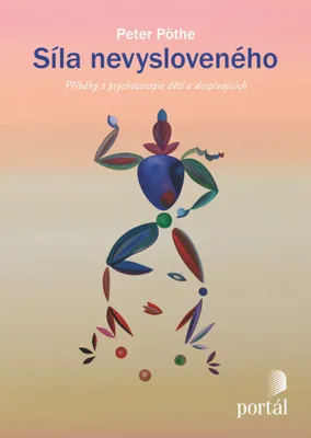 Image de Síla nevysloveného - Příběhy z psychoterapie dětí a dospívajících (Pöthe Peter)