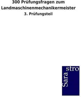 Produktbild von 300 Prüfungsfragen zum Landmaschinenmechanikermeister