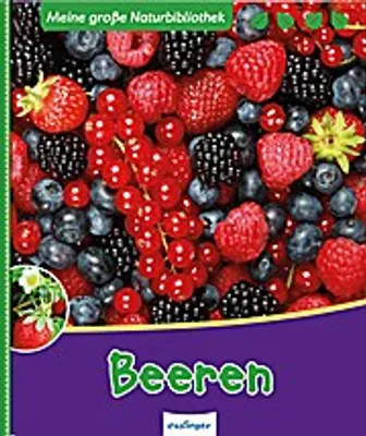 Zdjęcie produktu dla Meine große Naturbibliothek: Meine große Naturbibliothek - Beeren