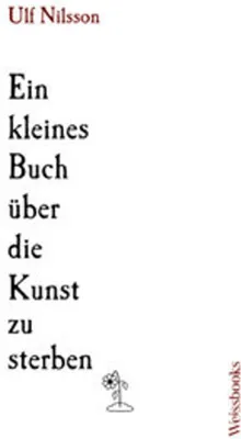 Obrázok produktu pre Ein kleines Buch über die Kunst zu sterben
