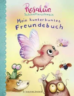 Produktbild von Rosalein Schmetterschwein Mein kunterbuntes Freundebuch