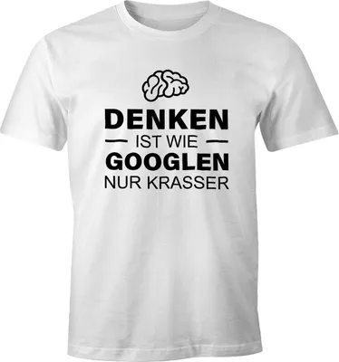 Produktbild von Denken ist wie googeln nur krasser Herren T-Shirt Fun-Shirt Moonworks® weiß L
