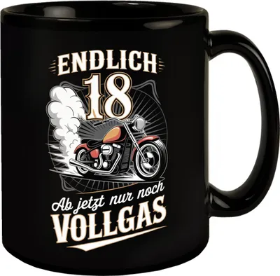 Produktbild von Endlich 18 Motorrad Tasse - nur noch Vollgas