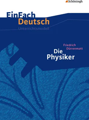 Produktbild von Die Physiker. Einfach Deutsch Unterrichtsmodelle