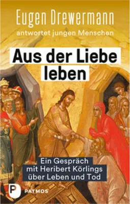 Image de Aus der Liebe leben - Ein Gespräch mit Heribert Körlings über Leben und Tod