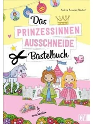 Produktbild von Das Prinzessinnen-Ausschneide-Bastelbuch