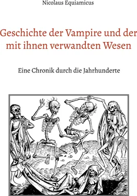 Produktbild von Geschichte der Vampire und der mit ihnen verwandten Wesen